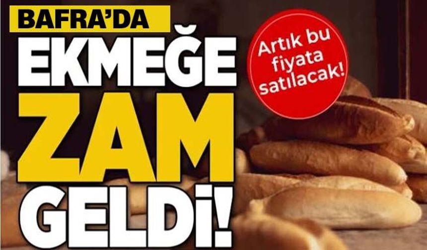 Bafra’da Ekmeğe zam geldi