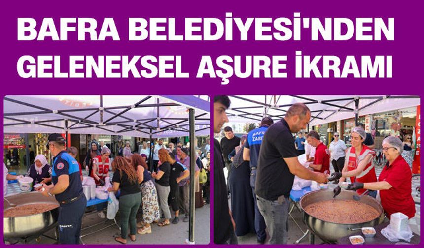 Bafra Belediyesi'nden Geleneksel Aşure İkramı