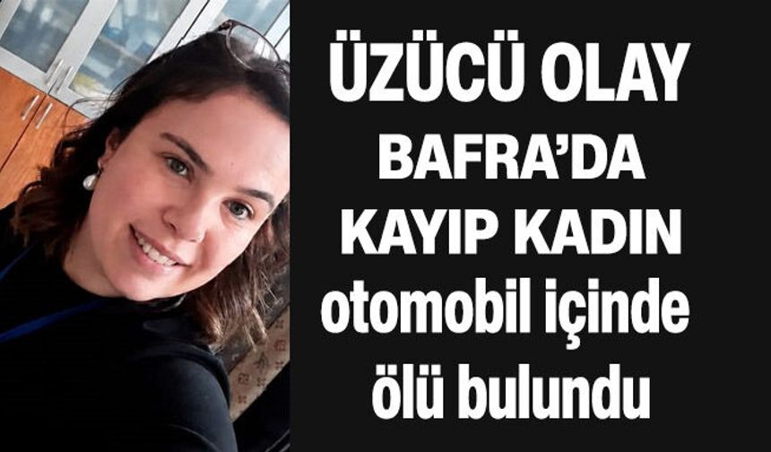 Bafra Derbent Barajı Mevkisinde Kadın Cesedi Bulundu
