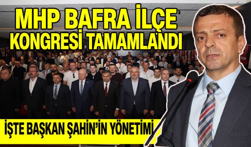 Mhp Bafra İlçe Kongresi Tamamlandı.
