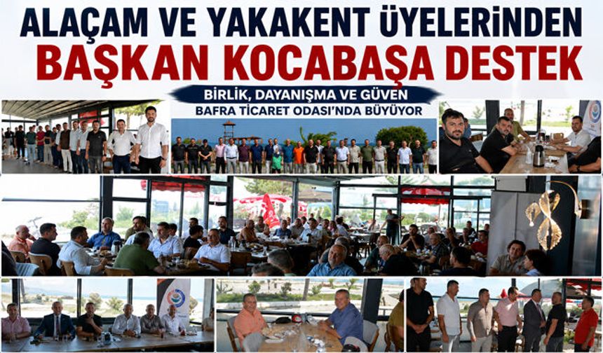 Bafra TSO’dan Alaçam ve Yakakent Üyelerine Kahvaltılı İstişare Toplantısı