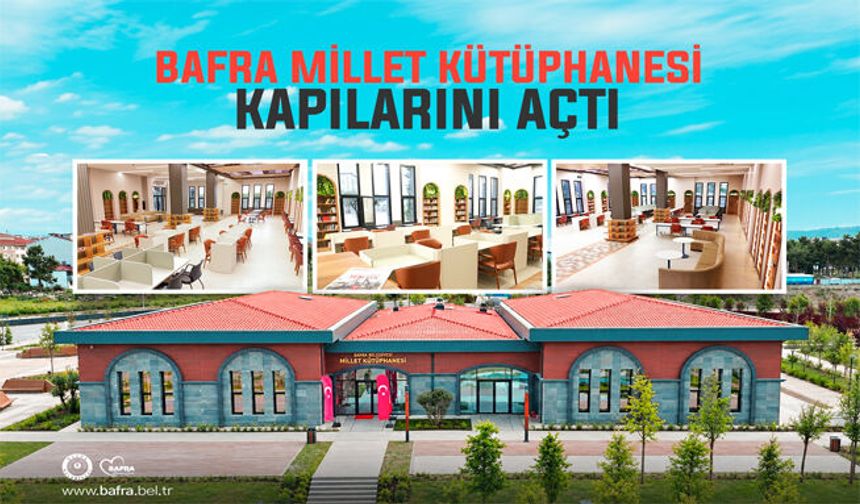 Bafra Millet Kütüphanesi Kapılarını Açtı