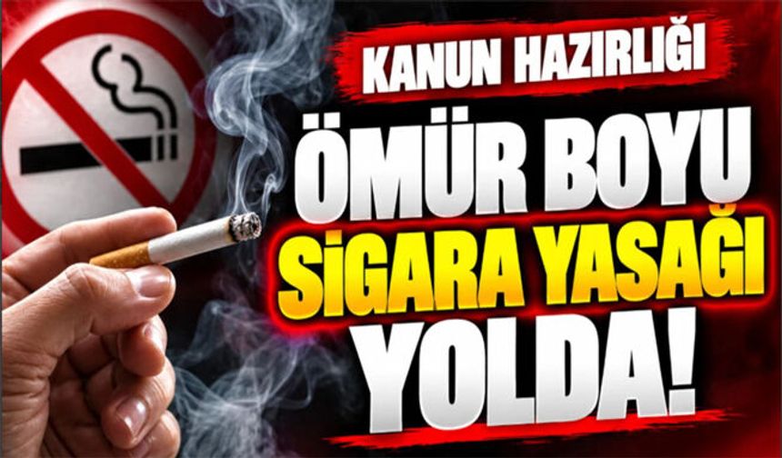 Ömür boyu sigara yasağı mı geliyor? Taslakta dikkat çeken düzenlemeler