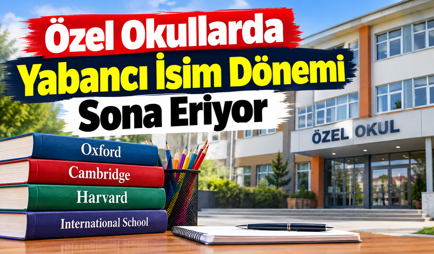 Bafra'dakı özel öğretim kurumlarını da ilgilendiriyor: Yabancı adlar için son tarih 1 Ekim
